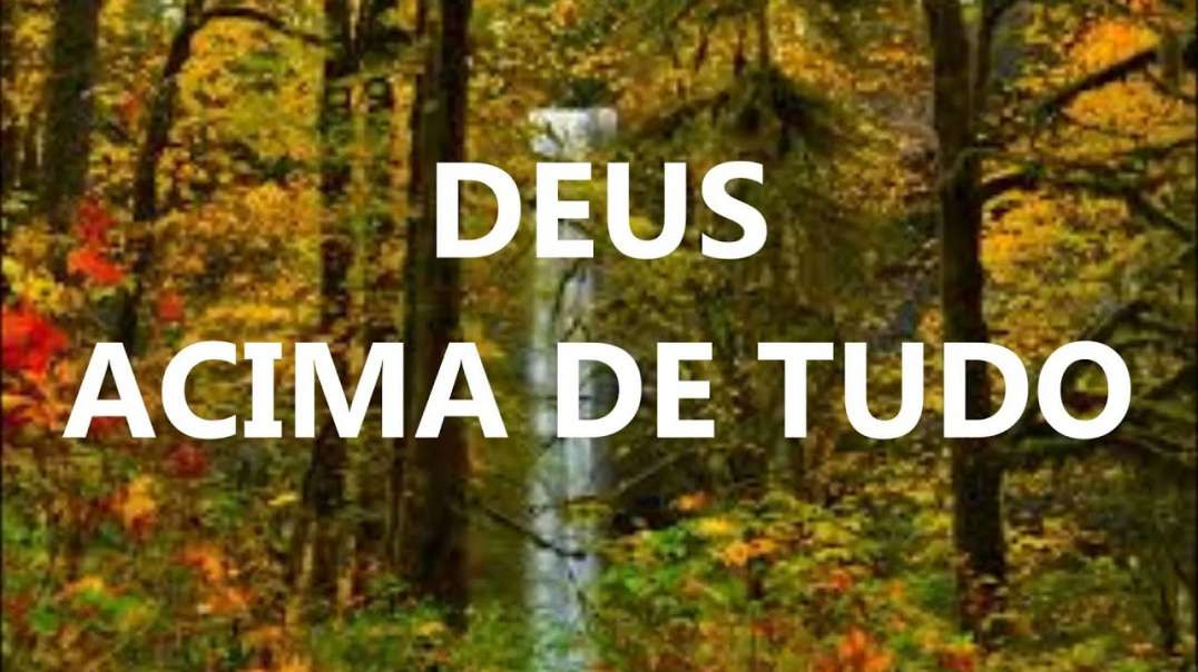 Deus acima de tudo !. Veja o Video