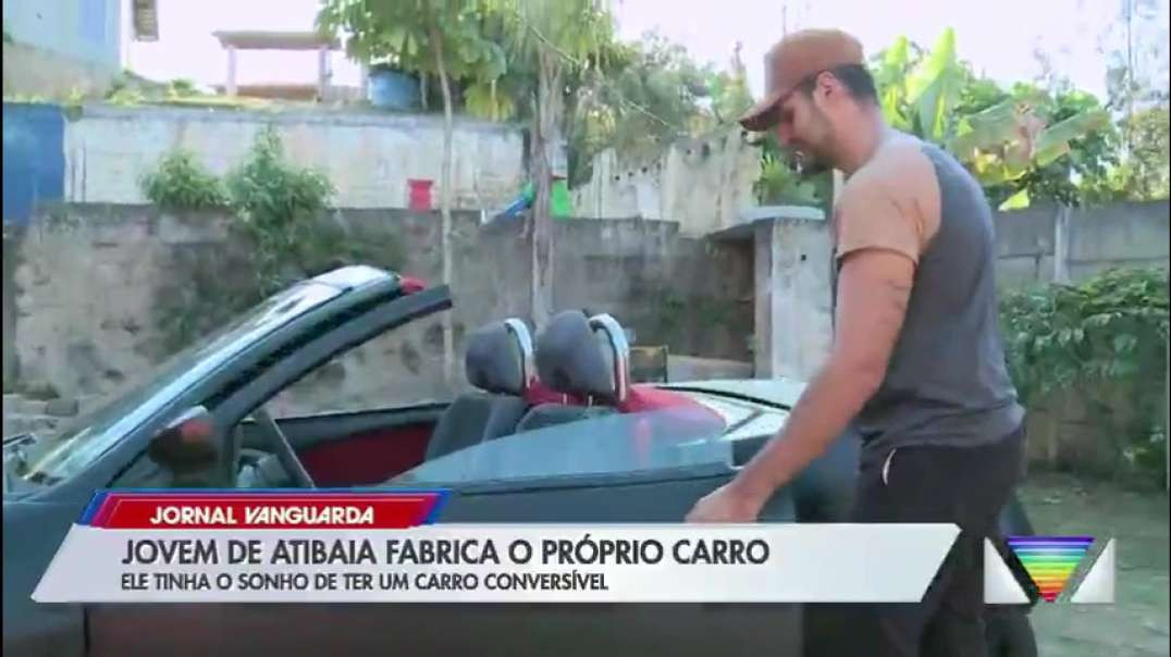 JOVEM DE ATIBAIA FABRICA O PRÓPRIO CARRO CONVERSÍVEL