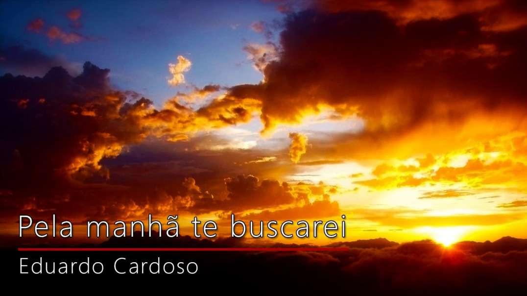 Pela manhã te buscarei - Eduardo Cardoso.