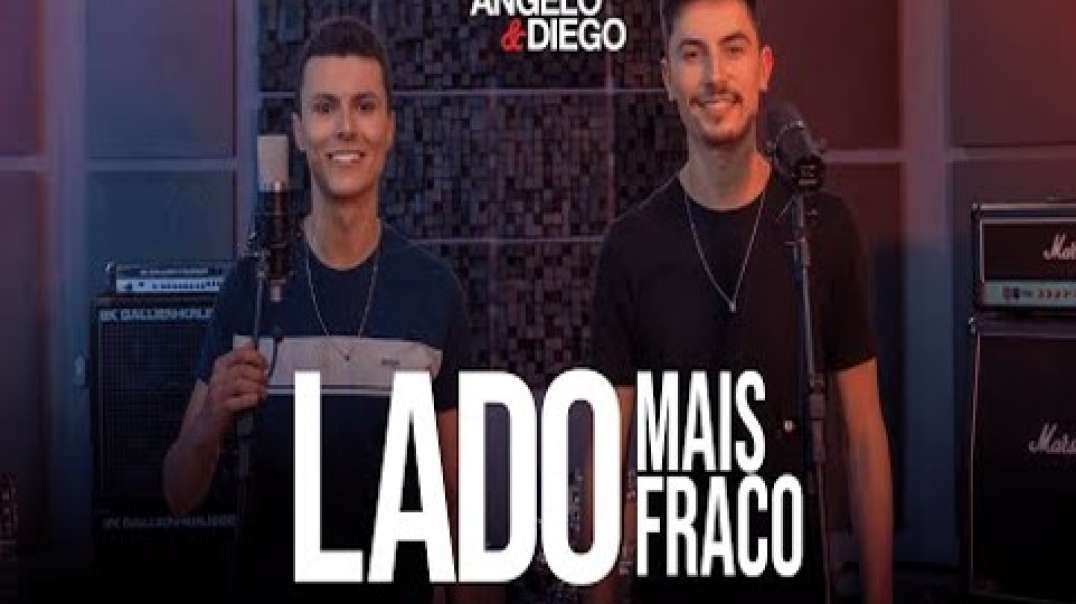 Ângelo e Diego - Lado Mais Fraco