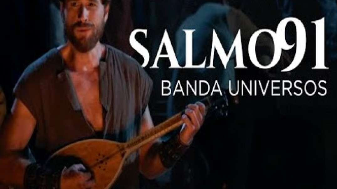 Salmo 91 - Banda Universos